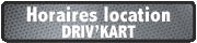 Horaire location karting